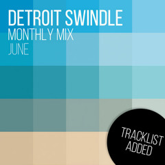 Detroit Swindle | June Mix