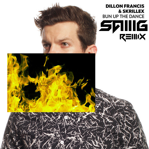 Skrillex & Dillon Francis - Bun Up The Dance (SAMG REMIX) BUY4DW