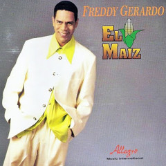 El Maiz - Freddy Gerardo