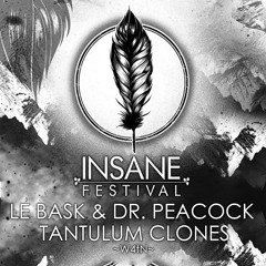 Le Bask & Dr. Peacock - Tantulum Clones @Insane