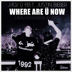 Jack Ü ft. Justin Bieber x Deniz Milanov & Wanzama - Where Are Ü Now (Manueer Barragan Edit)