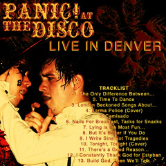 Panic! At The Disco - London Beckoned Songs About Money Written By Machines (Live In Denver)