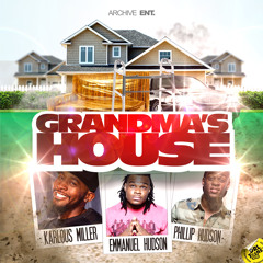 Grandmas House - Karlous Miller, Emmanuel Hudson & Phillip Hudson