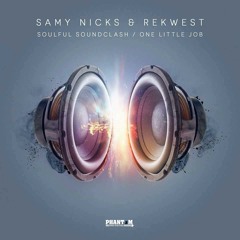 Samy Nicks & Rekwest - One Little Job