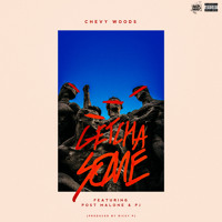 Chevy Woods - Getcha Some (Ft. Post Malone & PJ)
