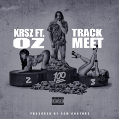 Track Meet Ft Oz (prod by Sam conturo)