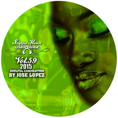 VOL 59.-  SOULFUL HOUSE COMPILATION BY JOSE LOPEZ.
