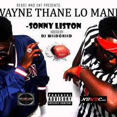 Wayne Thane x Lo Mane (WTLM)- Sonny Liston