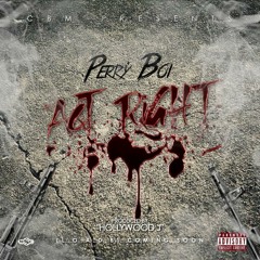 Perry Boi-Act Right (Kooped&Knocked)