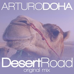 Arturo Doha - Desert Road (original Mix)