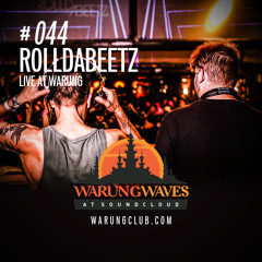 Rolldabeetz Live Warung @ Warung Waves #044