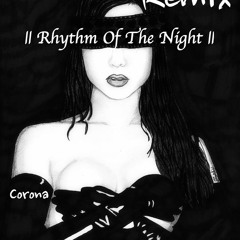 Corona - Rhythm Of The Night (Hoodii Remix)