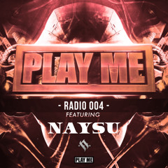 Play Me Radio 004 ft. Naysu