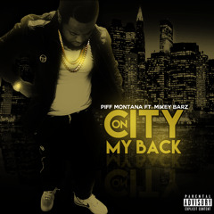 Piff Montana - City On My Back