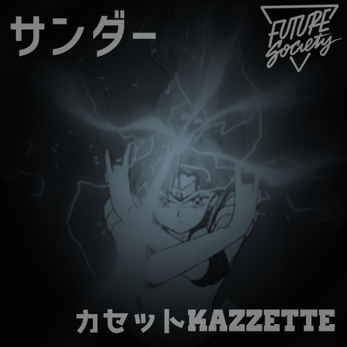 サンダー - カセット ｋ ａ ｚ ｚ ｅ ｔ ｔ ｅ (DOWNLOAD IN THE DESCRIPTION!)