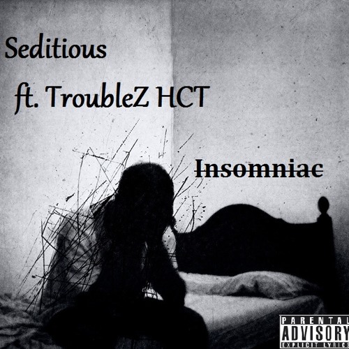 Seditious ft TroubleZ HCT - Insomniac