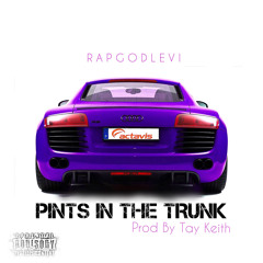 Pints In The Trunk [Prod By Tay Keith]