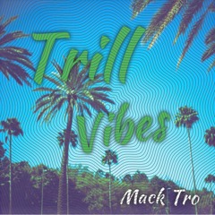 Mvck Tro-Trill Vibes
