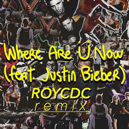 Stream Where Are Ü Now? by ROYCDC | Listen online for free on SoundCloud
