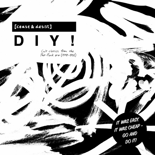 Various - [Cease & Desist] DIY! (Cult classics from the Post-Punk era 1978 - 82)