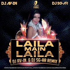 Laila Me Laila - ( DJ AVIN AND DJ SAGAR )