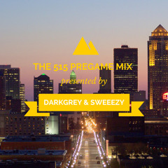 DARKGREY x SWEEEZY - 515 PREGAME MIX