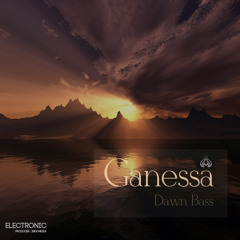 Ganessa - Dawn Bass