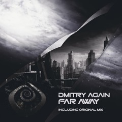 GTM018 : Dmitry Again - Far Away (Original Mix)
