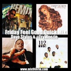 Friday Feel Good Quick Mix ~ Old School 90'S Hip Hop & R&B With A Bad Boy Feel To It