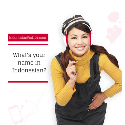 Stream Top 25 Indonesian Questions 1 What's your name in Indonesian