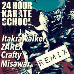 24 Bars To Kill 今更Remix (feat.Itakrawalker.ZAREX.Crafty.Misawar)