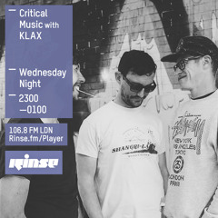 Critical Sound No.22 | Rinse FM | KLAX | 05.08.15