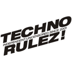 Techno Rulez!