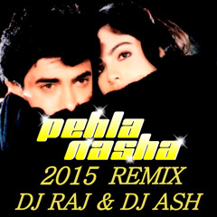 PAHELA NASHA (LOVE MIX) DJ RAJ&DJASH