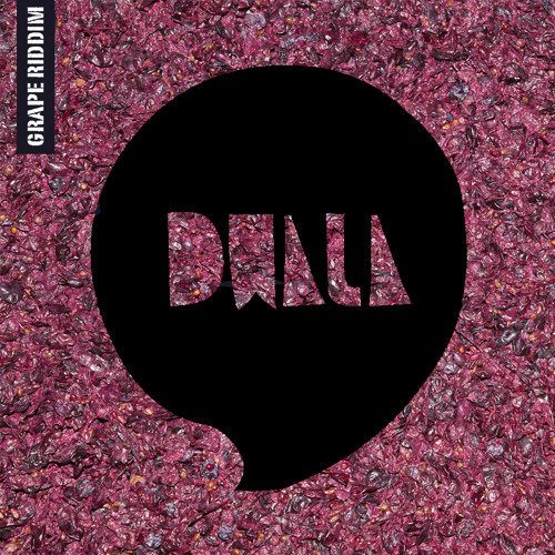 Dwala - Grape RiDDiM