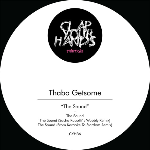 Thabo Getsome - The Sound (Sacha Robotti´s Wobbly Remix) (CYH36)