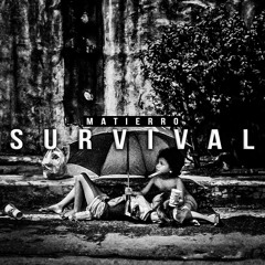 Matierro - Survival | FREE DOWNLOAD ! !