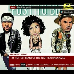 Post to be remix Ft.JohnnyJames Hoe!!!!