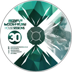 Maff Boothroyd - House Sessions #30 //  FREE DOWNLOAD.