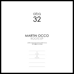 aba32 Martin Occo - Roots Ep