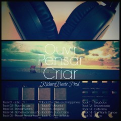[FullAlbum] Ouvir | Pensar | Criar [RichardBeats Prod.]