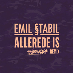Emil Stabil - Allerede Is (Spitzenklasse Remix)