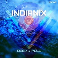 Indianix - Deep & Roll (Preview)