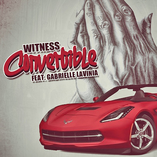 Witness - Convertible ft. Gabrielle Lavinia