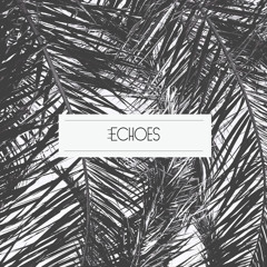 ECHOES MIX SERIES