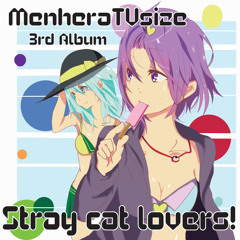 メンヘラテレビサイズC88新譜『Stray Cat Lovers!』XFD