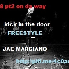 Kick In The Door Freestyle