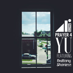 Ali Phattz Feat Brittany Shaneice - Prayer 4 Yu (Prod By Solid Romano)