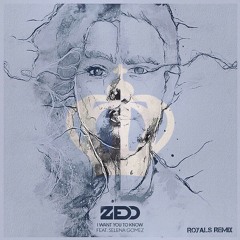 Zedd Ft. Selena Gomez - I Want You To Know (Royals Remix)