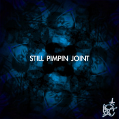 Still Pimpin Joint